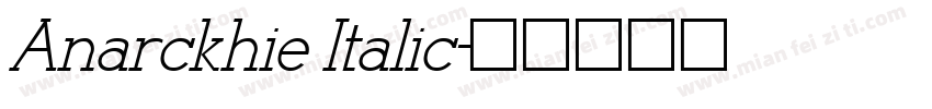 Anarckhie Italic字体转换